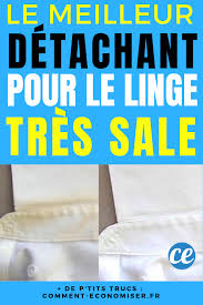 Certainement Le Meilleur Detachant Pour Le Linge Tres Sale Produit De Nettoyage Faits Maison Blanchir Linge Detachant Naturel