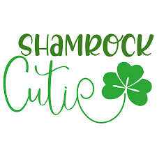Download Free Svg Files Svg Png Dxf Eps Quote Shamrock Cutie