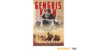 Yet, this ruthless figure is also credited with uniting disparate nomadic tribes with a common set of laws and a sense of destiny. Genghis Khan His Conquests His Empire His Legacy Mclynn Frank Amazon De Bucher