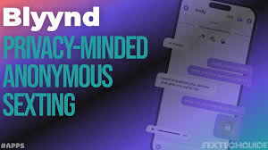 Blyynd is an App Dedicated to Encrypted Anonymous Sexting