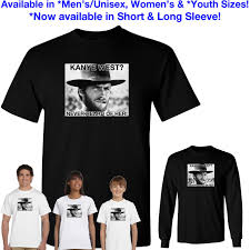 Kanye West Never Heard Of Her Funny Clint Eastwood Meme T Shirt