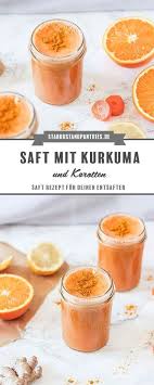 Saft Aus Kurkuma Orangen Und Karotten Entsafter Rezepte Kurkuma Rezepte Kurkuma