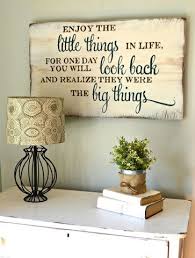 Enjoy The Little Things In Life For One Day Up Enjoy The Little Things Sign Wood Signs Decor Home Decor