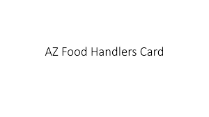 75 minutes (start and stop as needed) the purpose of the food handlers card training program is to prepare food handlers to enter the workforce by providing the required food safety information as specified by regulations of the workers' state or local government. Ppt Az Food Handlers Card Powerpoint Presentation Free Download Id 2778554