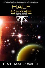Amazon Com Half Share Trader S Tales From The Golden Age Of The Solar Clipper Book 2 Ebook Lowell Nathan Kindle Store
