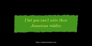 Kagamine rin the riddler who won t solve riddles english subbed vocaloid pv. Solve A Jamaican Riddle 16 Jamaican Riddles And Answers