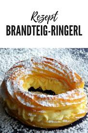 Brandteig Ringerl Mit Vanillecreme Rezept Viennafashionwaltz Rezept Brandteig Dessert Ideen Rezepte