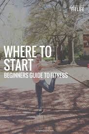 beginner s guide to fitness where to