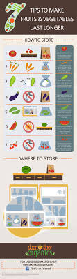 7 Tips To Make Fruits Veggies Last Longer Infographic Door To Door Organics Food Store Food Info Fruits And Veggies