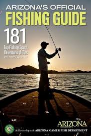 Arizona's Official Fishing Guide: 181 Top Fishing Spots, Directions & Tips