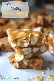 Easy Healthy Peanut Brittle Busy But Healthy Recipe Peanut Brittle Brittle Recipes Peanut Brittle Recipe
