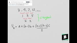 U n = an 2 + bn + c. Rumus Suku Ke N Barisan Bilangan 3 4 7 12 Adalah Youtube
