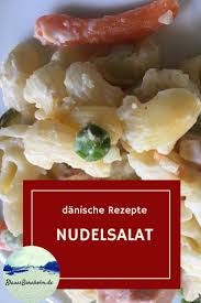 Nudelsalat Nach Danischem Rezept Danische Rezepte Rezepte Nudelsalat