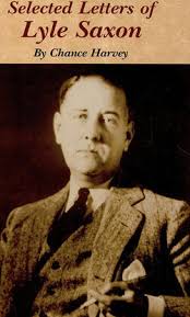 The Life and Selected Letters of Lyle Saxon, [eBook]