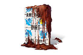 I'm recommending american dirt for readers who might appreciate a survival story, for those who are curious about the controversy, for. The Implosion Of American Dirt By Jeanine Cummins