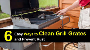 The best way to clean this type of grates is to do so after every use of the bbq, while the grill is still hot. 6 Easy Ways To Clean Grill Grates And Prevent Rust