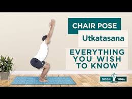 Utkatasana Chair Pose Benefits How To Do Contraindications By Yogi Sandeep Siddhi Yoga Youtube In 2020 Chair Pose Siddhi Yoga