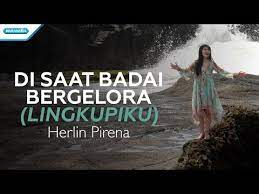 Di Saat Badai Bergelora Lingkupiku Herlin Pirena With Lyric Youtube Badai Lagu Youtube