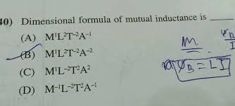 Maybe you would like to learn more about one of these? 10 Dimensional Formula Of Mutual Inductance Is A M L T 2a 1 B M L