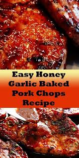 Dinner Baked Easy Honeygarlic Porkchop Porkchoprecipe Recipe In 2020 Pork Chop Recipes Baked Easy Pork Chop Recipes Baked Boneless Pork Chops