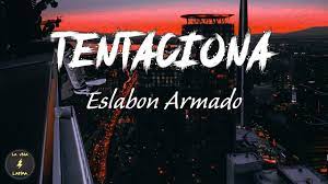 Eslabon Armado Tentacion Letras La Vida Latina Youtube