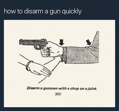 His forearm will be locked into your armpit while you drive his elbow joint upward, extending his shoulder joint past its range of motion. Meme How Defensive Tactics Instructors Teach You To Disarm A Person With A Firearm Protectandserve