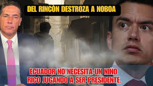 Fernando del Rincón EXPONE la incapacidad de Daniel Noboa: ¿Crisis de  liderazgo en Ecuador?
