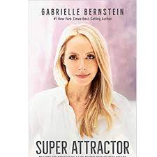 Check out my journals based on my new york times bestselling books. Super Attractor By Gabrielle Bernstein Allbooksworld Com