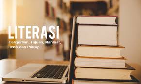 Pengertian Literasi Menurut Para Ahli Tujuan Manfaat Jenis Dan Prinsip