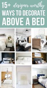 20 living room wall decor ideas that are anything but boring blank walls can be a total headache when you don't have time, funds or ideas — but they certainly don't have to be. 15 Designer Worthy Ways To Decorate Wall Above A Bed In Master Bedroom Creative And S Bedroom Wall Decor Above Bed Above Bed Decor Master Bedroom Wall Decor