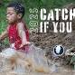 Catch Me If You Can
