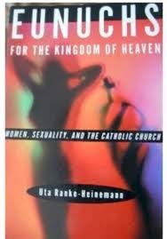 1,290 likes · 1 was here. Review Uta Ranke Heinemann S Eunuchs For The Kingdom Of Heaven Dialog International