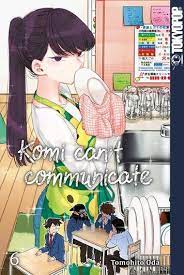 With more friends now than ever before, komi's. Komi Can T Communicate 06 Von Tomohito Oda Buch Thalia