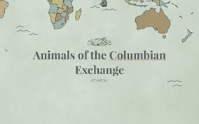 The animal, plant, and bacterial life of these two worlds began to mix in a process called the columbian exchange. Animals Of The Columbian Exchange By Linden Freeden