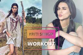 kriti sanons killer workout is only for the disciplined