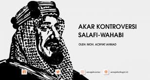 Apa bedanya? eren ikrama / ernando nur m says Akar Kontroversi Salafi Wahabi Annajahsidogiri Id