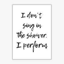 Bathroom I Don T Sing In The Shower I Perform Textual Art East Urban Home Format No Frame Size 30 Cm H X 21 Cm W Bath Wall Art Home Poster Online