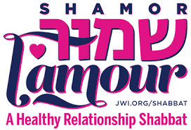 Maybe you would like to learn more about one of these? Shamor L Amour A Healthy Relationship Shabbat Jwi