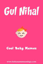 Gulnihal Name Meaning Dutch Baby Names Hebrew Baby Names Names With Meaning