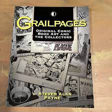 GRAILPAGES: ORIGINAL COMIC BOOK ART AND THE COLLECTORS BY STEVEN ALAN PAYNE  2009 | eBay