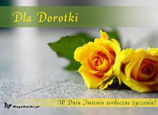 See more of zyczenia imieninowe on facebook. E Kartki Imieninowe Dla Doroty Imieniny Dorota Megakartki