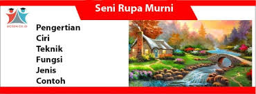 Check spelling or type a new query. Seni Rupa Murni Pengertian Ciri Teknik Fungsi Jenis Contoh