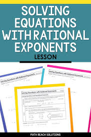 Solving Equations With Rational Exponents Lesson Radical Equations Solving Equations Algebra Lesson Plans