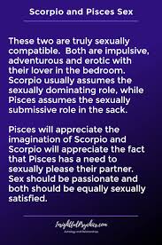 Pisces is everything but focused on practicality in most everyday situations. Scorpio And Pisces Compatibility In Sex Love And Friendship