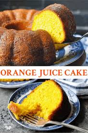 Orange Juice Cake Recipe Orange Juice Cake Orange Bundt Cake Recipe Orange Cake Recipe Moist