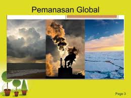 Manusia, hewan, dan tumbuhan yang ada di bumi, membutuhkan panas untuk bisa hidup. Pemanasan Global Di Malaysia Sakk Opk