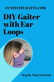 Diy Gaiter Mask With Ear Loops Fun Stuff Crafts In 2020 Easy Face Mask Diy Face Masks For Kids Gaiters