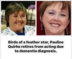 Life is cruel sometimes. Pauline Quirke (65) has retired from acting due to  dementia diagnosis. Her husband, Steve Sheen said "It is with a heavy heart  that I announce my wife Pauline's