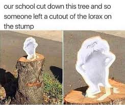 Save The Trees Visit Us Funny Morning Memes Really Funny Memes Funny Pictures