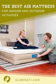 10 Best Air Mattress Examples For Indoor And Outdoor Activities Air Mattress Mattress Outdoor Mattress